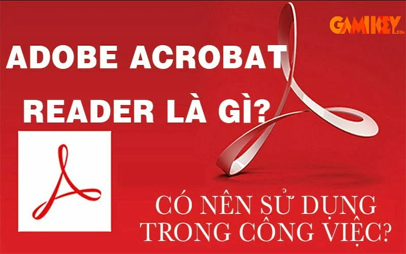 Adobe Reader là gì 